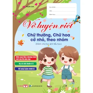 Vở luyện viết chữ thường,chữ hoa, cỡ nhỏ,